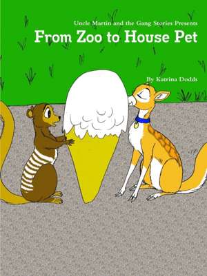 From Zoo to House Pet de Katrina Dodds