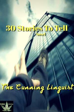 30 Stories To Tell de The Cunning Linguist