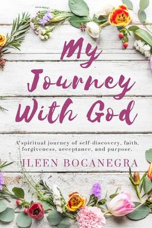 My Journey with God de Bocanegra, Ileen