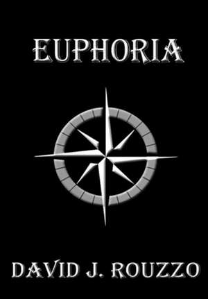 Euphoria de David J. Rouzzo