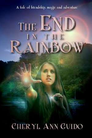 The End in the Rainbow de Guido, Cheryl Ann