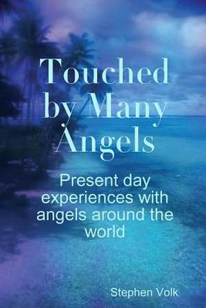 Touched by Many Angels de Stephen Volk