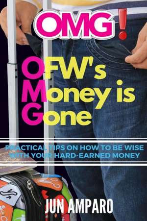 OMG! OFW's Money is Gone de Jun Amparo