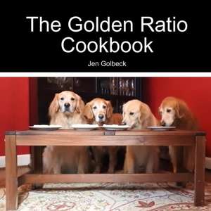 The Golden Ratio Cookbook de Jen Golbeck