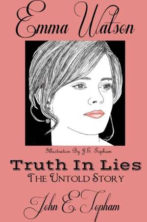 Emma Watson-- Truth In Lies de John Topham