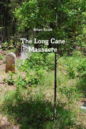 The Long Cane Massacre de Brian Scott