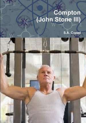 Compton (John Stone III) de S. A. Cozad