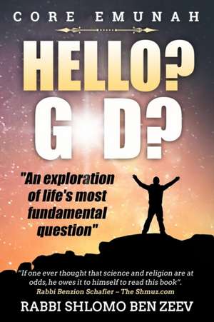 Hello? G-d? de Shlomo M Ben Zeev