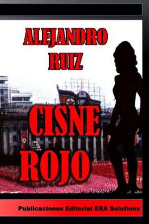 Cisne Rojo de Alejandro Ruiz