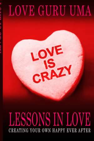 Love Is Crazy Lessons In Love de Love Guru Uma