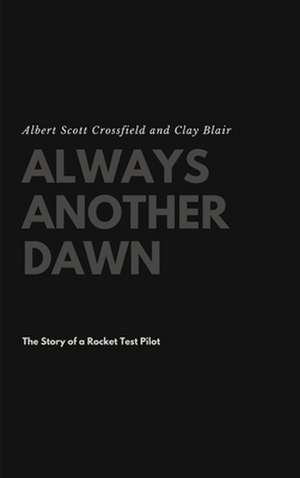 Always Another Dawn de Crossfield, Albert Scott