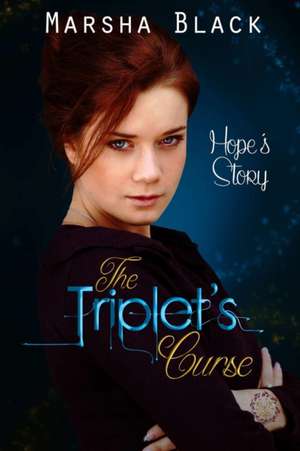 The Triplet's Curse - Hope's Story de Marsha Black