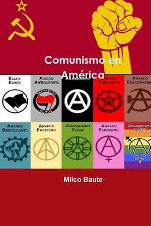 Comunismo En America de Milco Baute