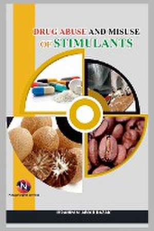 Drug Abuse and Misuse of Stimulants de Ibrahim Nugwa Abdulrazak