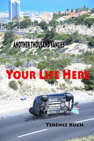 Your Life Here de Terence Kuch