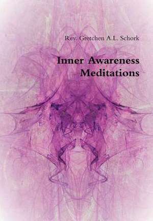 Inner Awareness Meditations de Schork, Gretchen A. L.