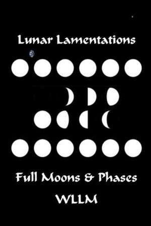 Lunar Lamentations de Wllm