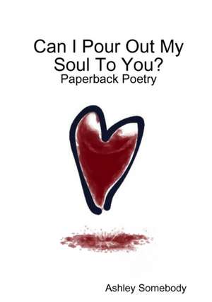 Paperback Poetry de Ashley Somebody