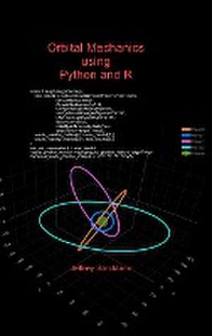 Strickland, J: Orbital Mechanics using Python and R