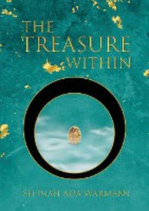 The Treasure Within de Selinah Warmann