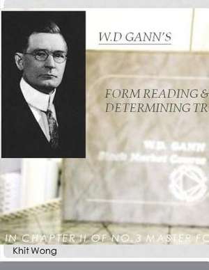 W. D. Gann Repeating Number Cycle - The Hidden & Implicit Mathematical Relationship Between Price Time (Book I) de Wong, Khit