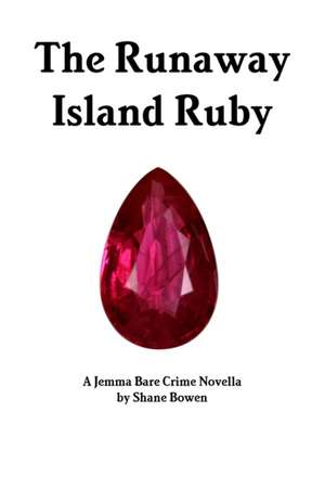 The Runaway Island Ruby de Shane Bowen