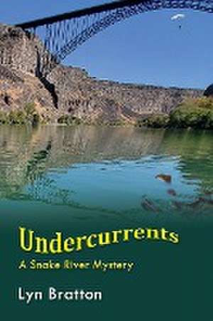 Undercurrents de Lyn Bratton