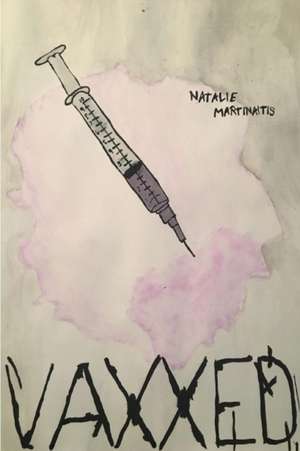 Vaxxed de Natalie Martinaitis