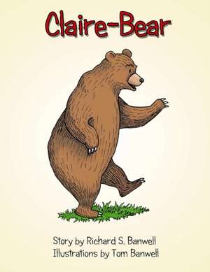 Claire-Bear de Richard S. Banwell