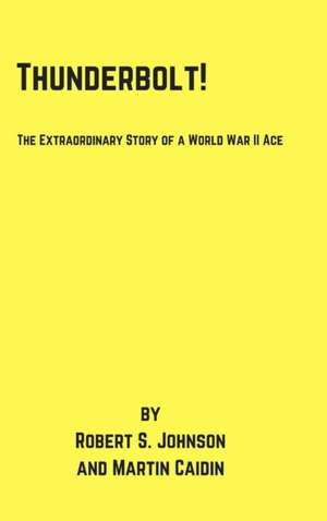 Thunderbolt! de Martin Caidin