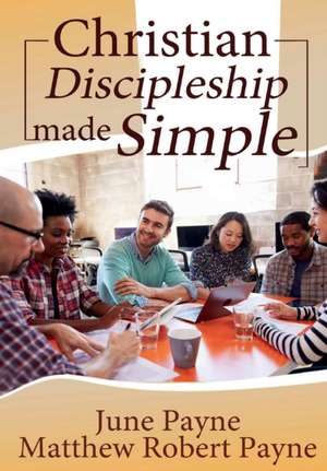 Christian Discipleship Made Simple de June Payne