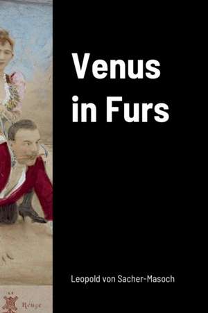 Venus in Furs de Leopold Von Sacher-Masoch