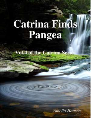 Catrina Finds Pangea de Amelia Hansen