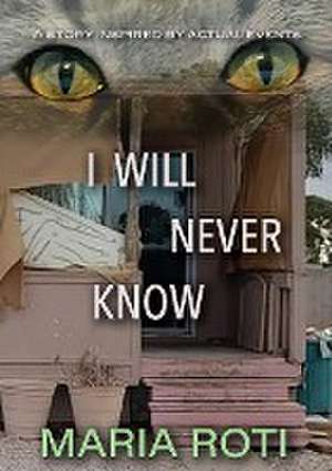 I WILL NEVER KNOW de Schelli Rothi