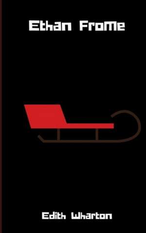 Ethan Frome de Edith Wharton