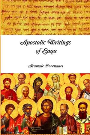 Apostolic Writings of Luqa de Yaakov Bar Yosef