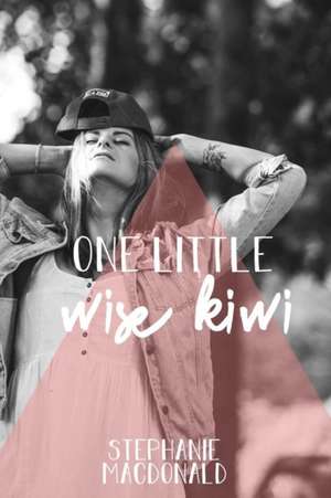 One Little Wise Kiwi de Stephanie Macdonald