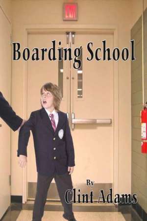 Boarding School de Clint Adams