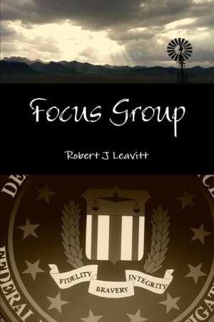 Focus Group de Robert J Leavitt