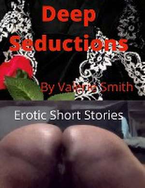 Deep Seductions de Valerie Smith