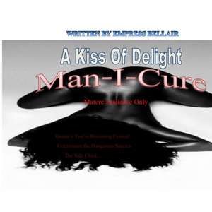 A Kiss of Delight MAN-I-CURE de Empress Bellair