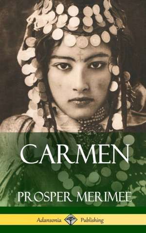 Carmen (Hardcover) de Prosper Merimee