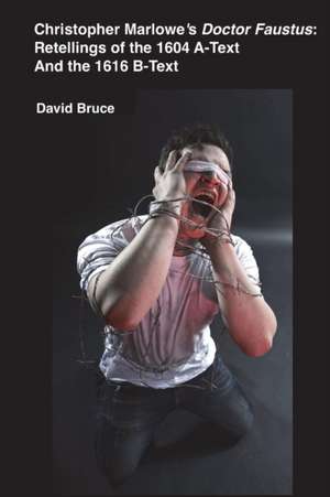 Christopher MarloweÕs "Doctor Faustus" de David Bruce