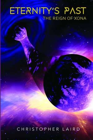 Eternity's Past de Christopher Laird