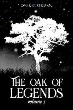 The oak of legends de Omer Zukerman