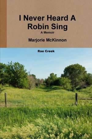 I Never Heard A Robin Sing de Marjorie Mckinnon