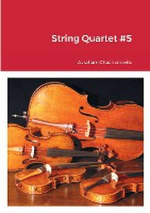 String Quartet #5 de Abraham Chachamovits