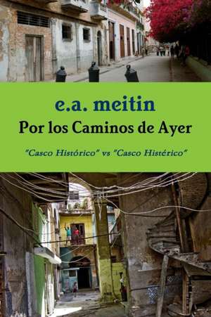 Por los caminos de Ayer de Enrique A. Meitin