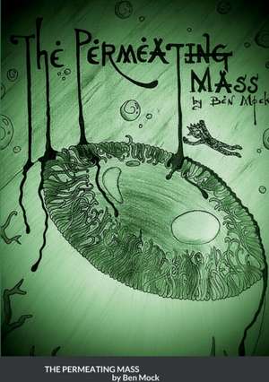 The Permeating Mass - And Other Horrors de Ben Mock