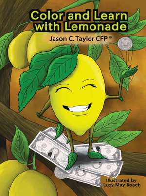 Color & Learn with Lemonade de Jason C. Taylor